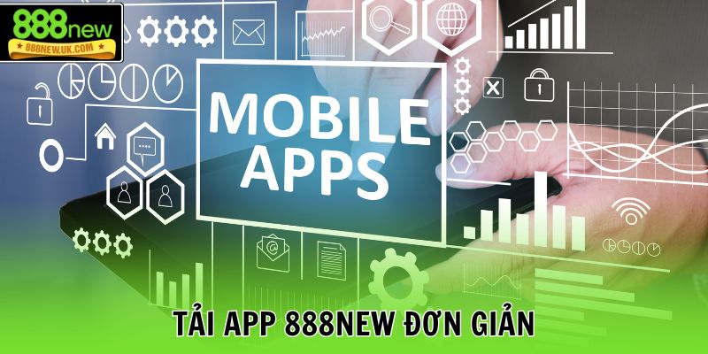 Tải app 888NEW đơn giản